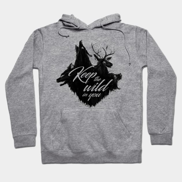 Keep the wild in you Hoodie by Kelimok